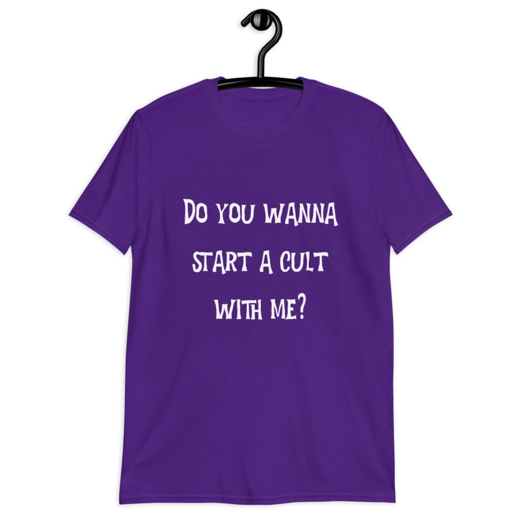 Purple t-shirt with the text 'Do you wanna start a cult with me' printed on the front.