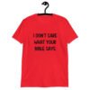 Red t-shirt with the text 'I don't care what your bible says' printed on the front.