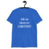 Royal blue t-shirt with the phrase 'Ask me about my lobotomy' printed on the front.