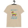 Sand color t-shirt with an image of a colorful donkey pinata with the words 'Worst part is I kind of like getting beat' printed on the front.