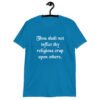 Sapphire blue biblical satire t-shirt with the phrase 'Thou shalt not inflict thy religious crap upon others' printed on the front.