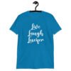 Sapphire blue t-shirt with the parody phrase 'Live, Laugh, Lucifer' printed on the front.