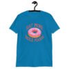 Sapphire blue t-shirt that has an image of a donut with pink icing and sprinkles and the text 'Eat more hole foods' printed on the front.