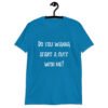 Sapphire blue t-shirt with the text 'Do you wanna start a cult with me' printed on the front.