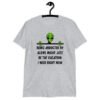 Sport grey alien abduction joke t-shirt with image of an alien and the words 'Being abducted by aliens might just be the vacation I need right now' printed on the front.