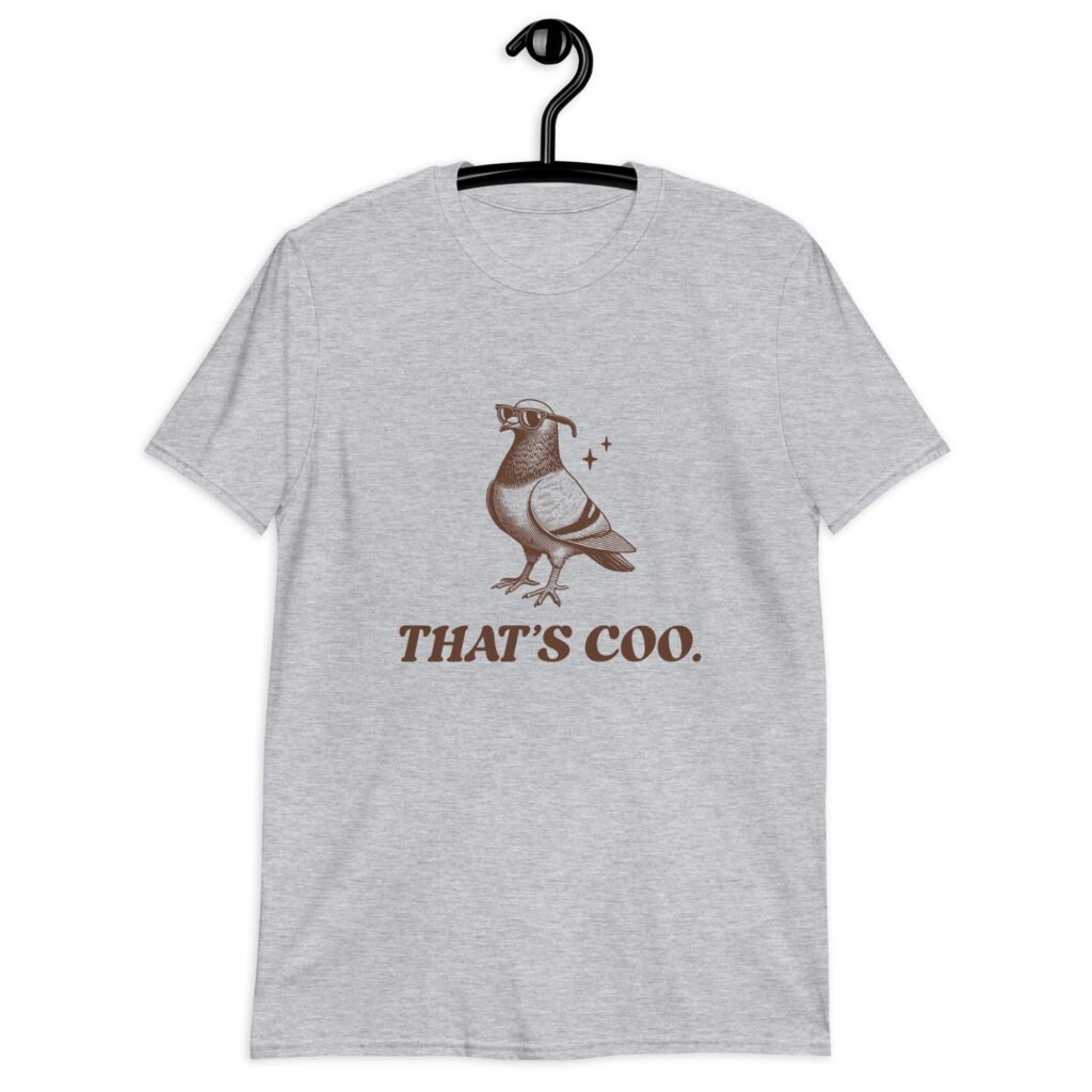 Sport grey t-shirt with an image of a pigeon and the words 'That's coo.' printed on the front.