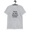 Sport grey t-shirt with the text 'This is my second rodeo.' printed on the front.