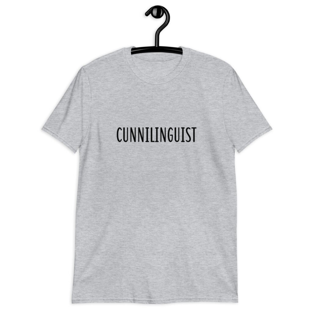 Sport grey t-shirt with the word 'Cunnilinguist' printed on the front.