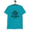 Tropical blue t-shirt with the phrase 'Stop wondering if you're good enough. You're not.' printed on the front. The words 'You're not' are smaller then the rest.