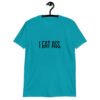 Tropical blue t-shirt with the text 'I eat ass' printed on the front.