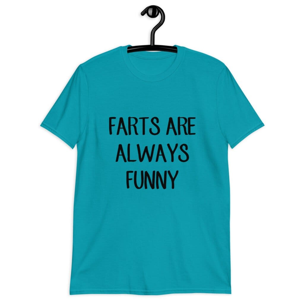 Tropical blue t-shirt with the text 'Farts are always funny' printed on the front.