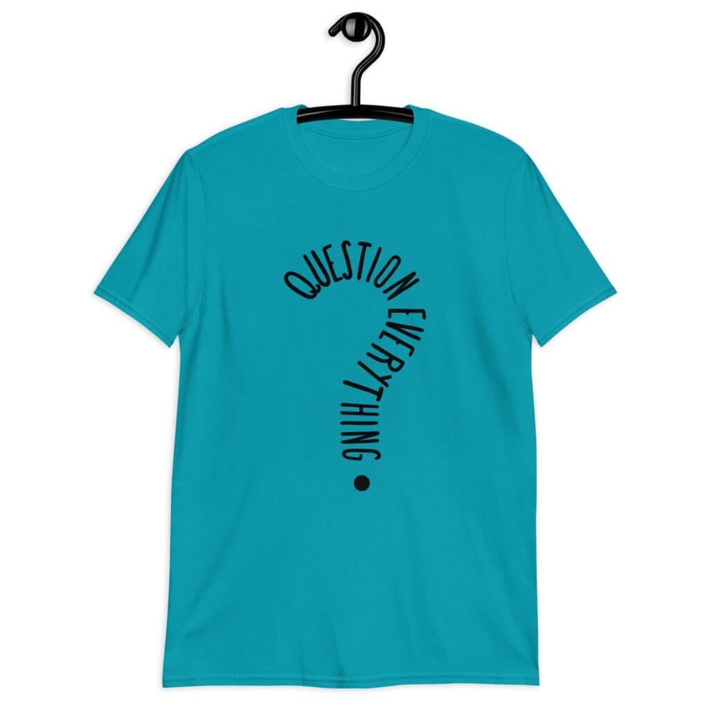 Tropical blue t-shirt with the text 'Question everything' printed on the front. The words are in the shape of a question mark.