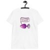 White t-shirt that has image of a purple anal plug with a smile face. There is a speech bubble above with the words 'Don't forget to stretch'. The graphics are printed on the front of the shirt.