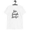 White t-shirt with the parody phrase 'Live, Laugh, Lucifer' printed on the front.