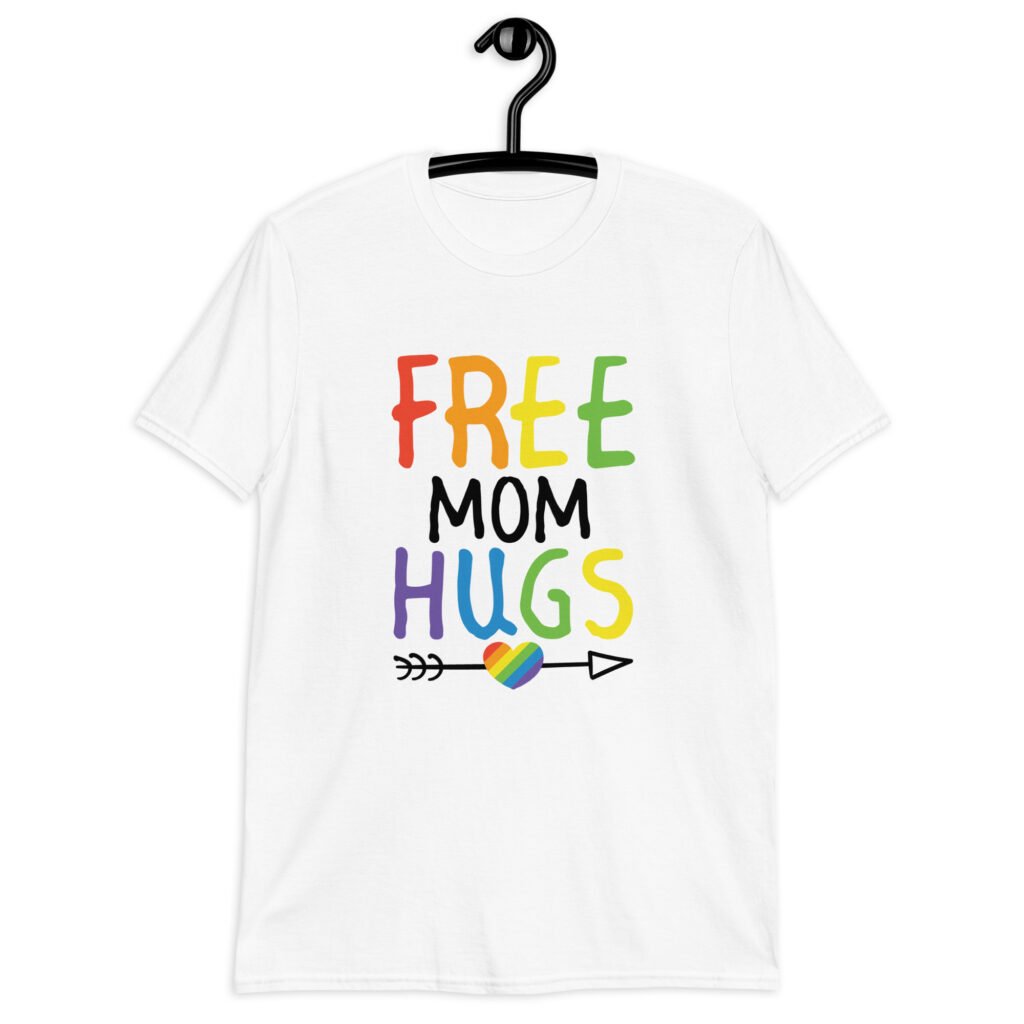 White t-shirt with the text 'Free Mom hugs' in rainbow lettering printed on the front.