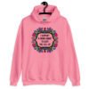 Azalea pink hoodie sweatshirt with a colorful doodle graphic and the words 'I support a man's right to shut the hell up.' The design is printed on the front.