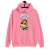 Azalea pink hoodie sweatshirt with an image of a busty pin-up lady with thought bubble that says 'I wish I had serotonin instead of these huge tits' printed on the front.