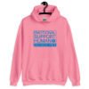 Azalea pink hoodie sweatshirt with the text 'Emotional support human. Do not pet' printed on the front.