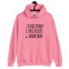 Azalea pink hoodie sweatshirt that has an image of a surgical scalpel and the phrase 'Vasectomy prevents abortion' printed on the front.