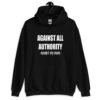 Black hoodie sweatshirt with the text 'Against all authority accept my mom' printed on the front.