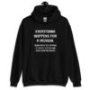 Black oodie hooded sweatshirt with the text 'Everything happens for a reason. Sometimes the reason is you're stupid and make bad decisions' printed on the front.