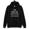Black hoodie sweatshirt with the text 'I like people like I like my tea. In a bag & underwater.' printed on the front.