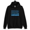 Black hoodie sweatshirt with the text 'Emotional support human. Do not pet' printed on the front.