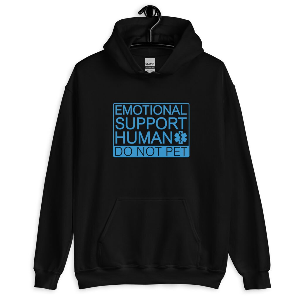 Black hoodie sweatshirt with the text 'Emotional support human. Do not pet' printed on the front.