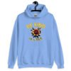 Carolina blue hoodie sweatshirt with an image of a flower and the words Be kind above the flower in yellow bold block font. The words Of a bitch are smaller in script font under the flower. The design is printed on the front.