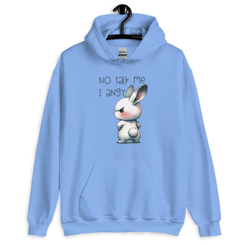 Carolina blue hoodie sweatshirt with an image of an angry bunny and the text 'No talk me I angy' printed on the front.