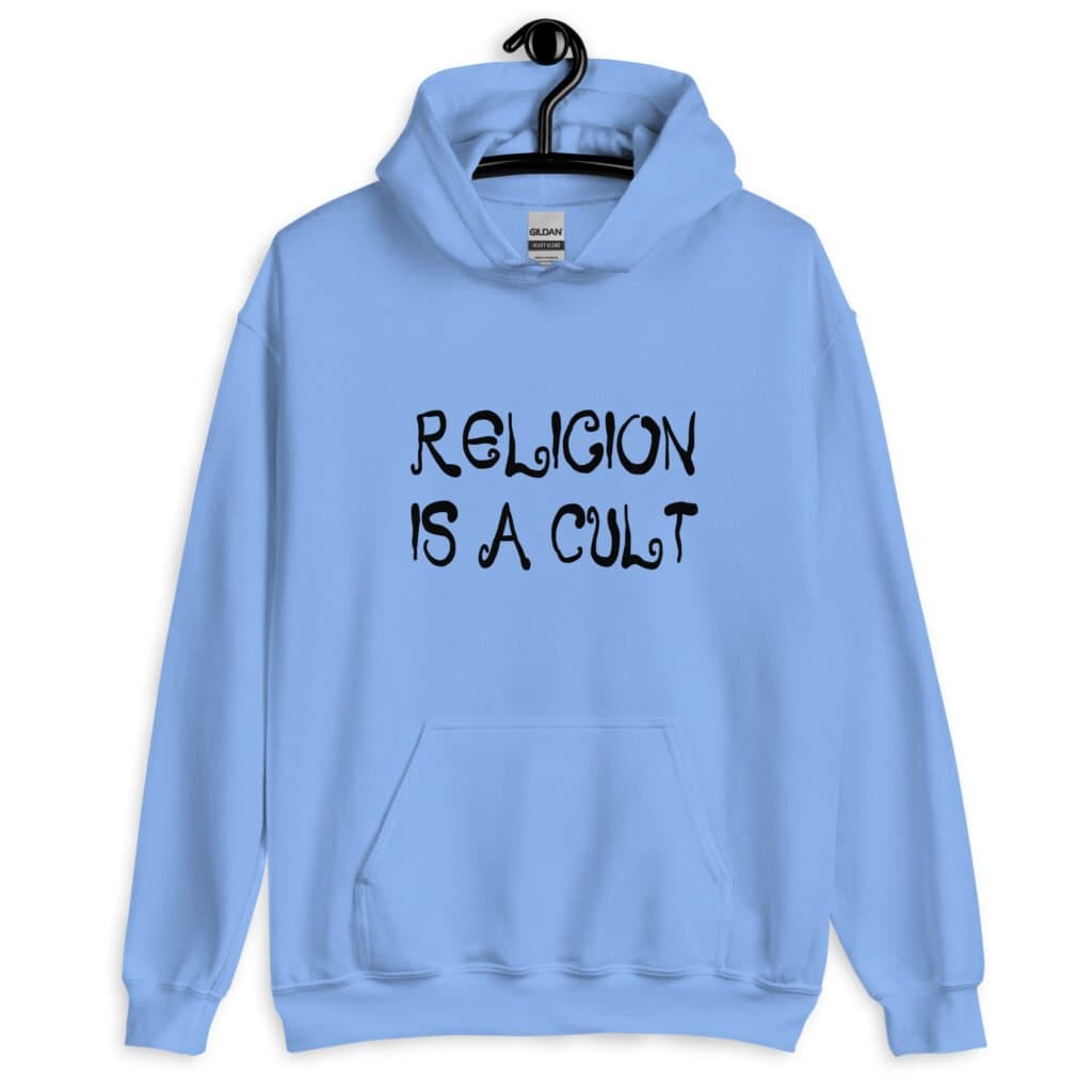 Carolina blue hoodie sweatshirt with the text 'Religion is a cult' printed on the front.
