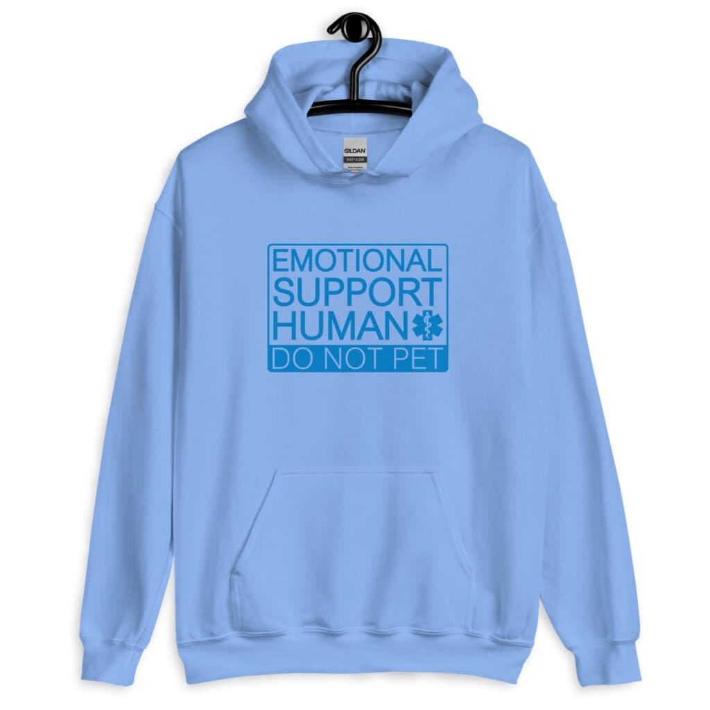Carolina blue hoodie sweatshirt with the text 'Emotional support human. Do not pet' printed on the front.
