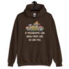 Dark chocolate brown hoodie sweatshirt with images of mushrooms and the text 'If mushrooms can grow from shit, so can you.' printed on the front.