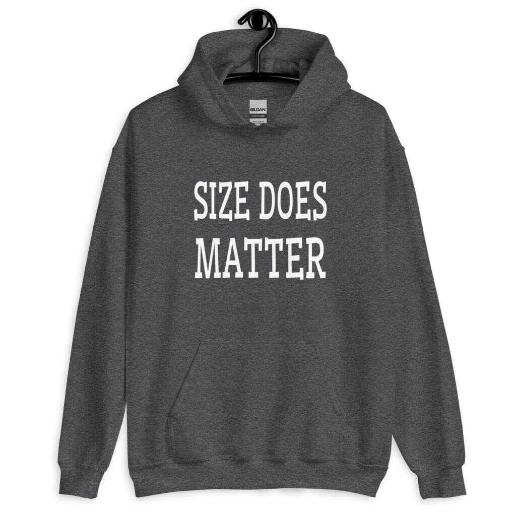 Dark heather grey hoodie sweatshirt with the text 'Size does matter' printed on the front.