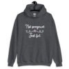 Dark heather grey hoodie sweatshirt with the words 'Not pregnant just fat' printed on the front with a heart.