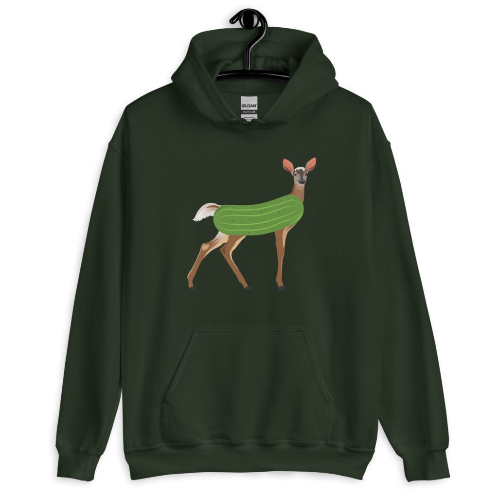 Forest green hoodie sweatshirt with funny image of a doe deer with a dill pickle body printed on the front.