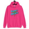 Heliconia pink hoodie sweatshirt with the phrase 'Blame is on the anxiety' printed on the front. The graphics are bold and in aqua and lime green.