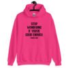 Heliconia pink hoodie sweatshirt with the phrase 'Stop wondering if you're good enough. You're not.' printed on the front. The words 'You're not' are smaller then the rest.