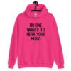 Heliconia pink hoodie sweatshirt with the text 'No one wants to hear your music' printed on the front.