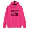 Heliconia pink hoodie sweatshirt with the text 'Size does matter' printed on the front.