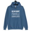 Indigo blue hoodie sweatshirt with the text 'Ask me about fragile masculinity' printed on the front.