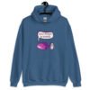 Indigo blue hoodie sweatshirt that has image of a purple anal plug with a smile face with a speech bubble above with the words 'Don't forget to stretch'. The graphics are printed on the front of the hoodie.