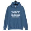 Indigo blue hoodie sweatshirt with the phrase 'No, I don't have a moment to talk about your lord and savior Jesus Christ.' printed on the front.