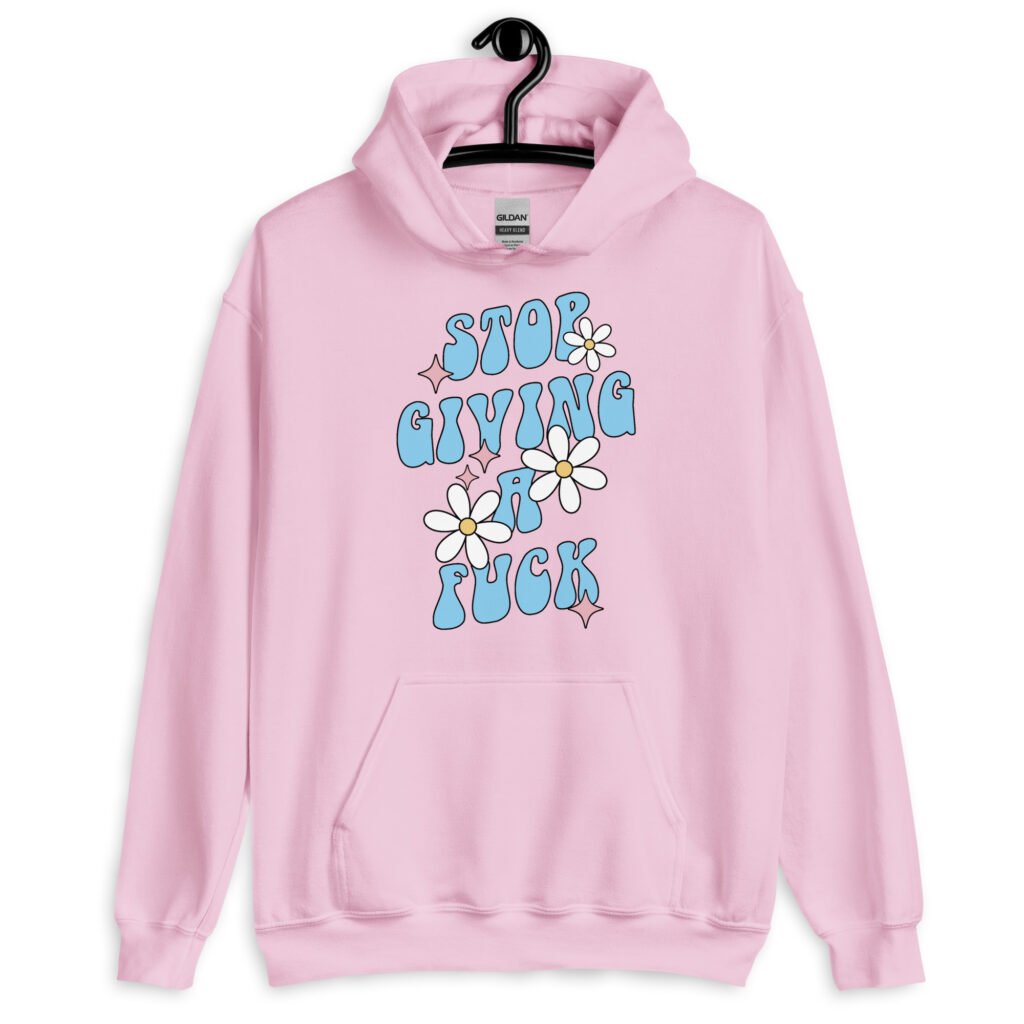 Light pink hoodie sweatshirt with a retro daisy and star design and the text 'Stop giving a fuck' printed on the front.