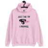 Light pink hoodie sweatshirt that has an image of a strap-on dildo and the words 'Just the tip. I promise.' printed on the front.