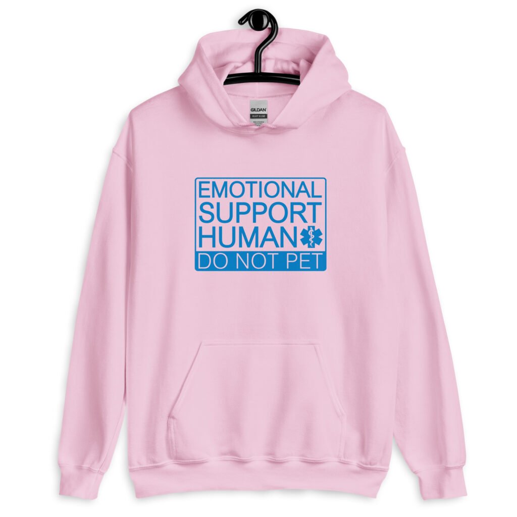 Light pink hoodie sweatshirt with the text 'Emotional support human. Do not pet' printed on the front.