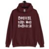 Maroon hoodie sweatshirt with the phrase 'Normal gets you nowhere' printed on the front.