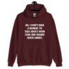 Maroon hoodie sweatshirt with the phrase 'No, I don't have a moment to talk about your lord and savior Jesus Christ.' printed on the front.