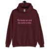 Maroon hoodie sweatshirt with the text 'The boobs are real, the smile is fake.' printed in pink on the front.