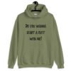 Military green hoodie sweatshirt with the text 'Do you wanna start a cult with me' printed on the front.